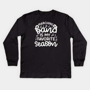 Marching Band Is My Favorite Season Cute Funny Kids Long Sleeve T-Shirt